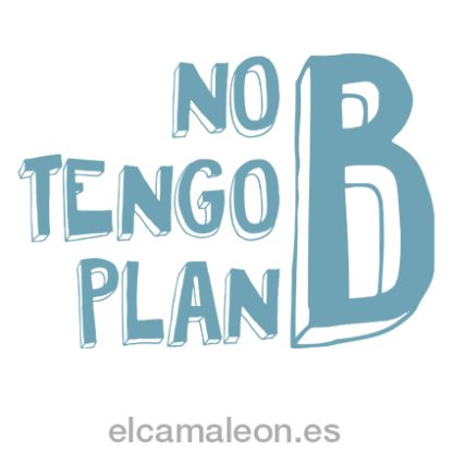Camisetas divertidas “No tengo plan B”