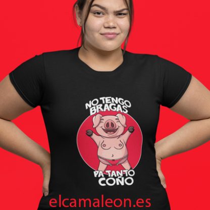 Camisetas divertidas “No tengo bragas”