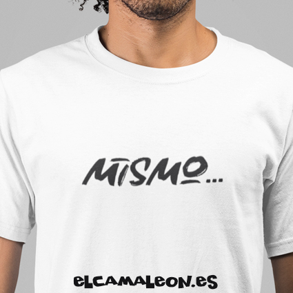 Camisetas divertidas “Mismo”