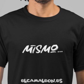 Camisetas divertidas “Mismo”