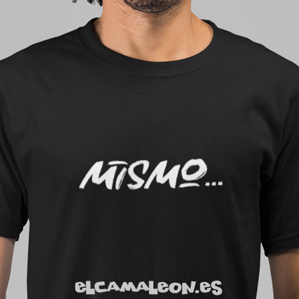 Camisetas divertidas “Mismo”