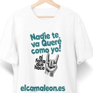 Camiseta con frases ” Quie te va queré”